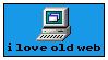 a blue stamp with a pixel graphic of a 90's PC and text that reads 'i love old web'